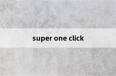 super one click